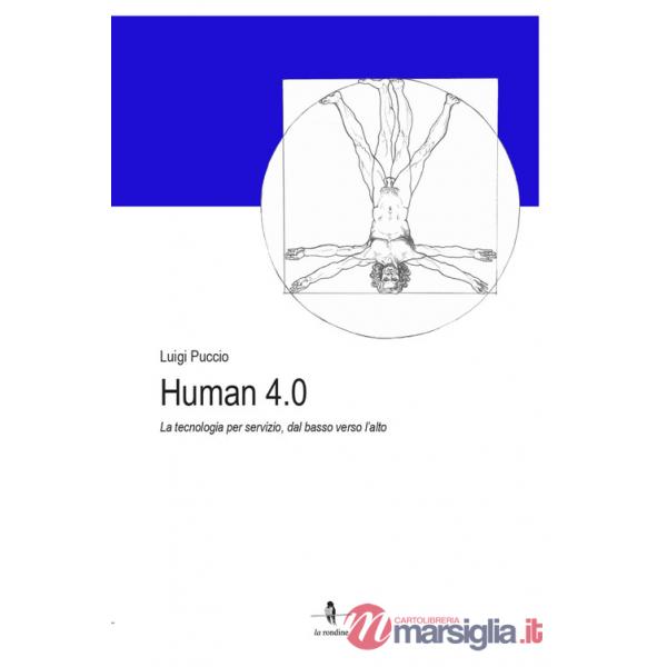 Human 4.0. La tecnologia per servizio, dal basso verso l'alto