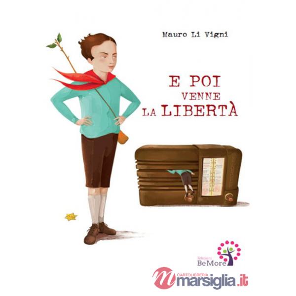 E poi venne la libertà