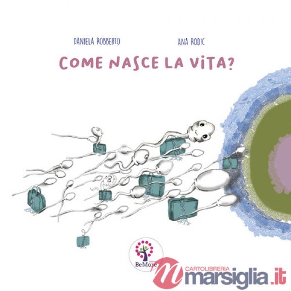 Come nasce la vita? Ediz. italiana e inglese
