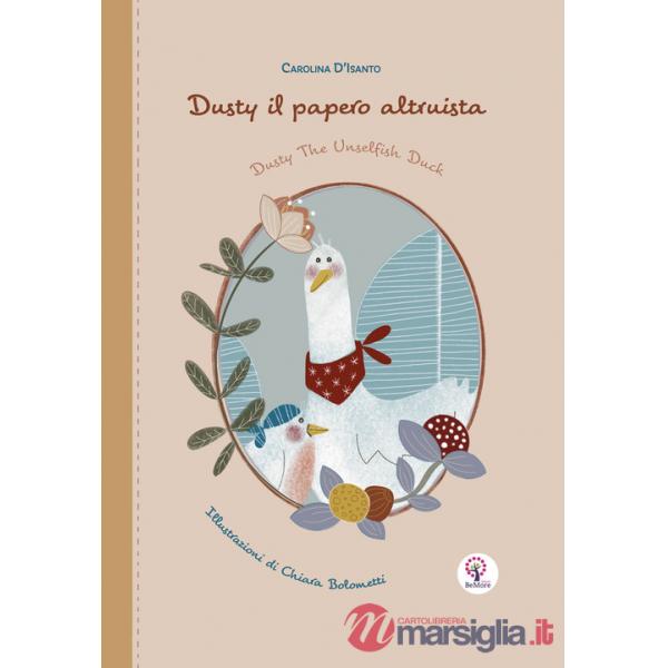 Dusty il papero altruista. Ediz. italiana e inglese