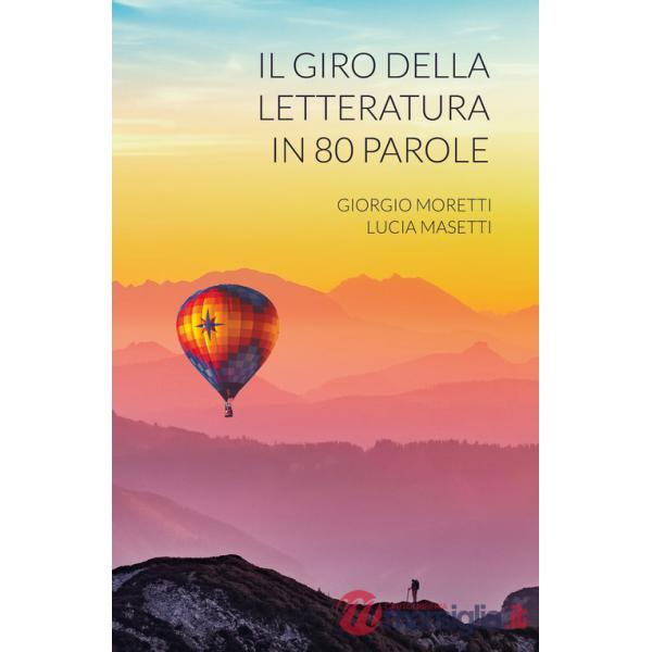 Giro della letteratura in 80 parole (Il)