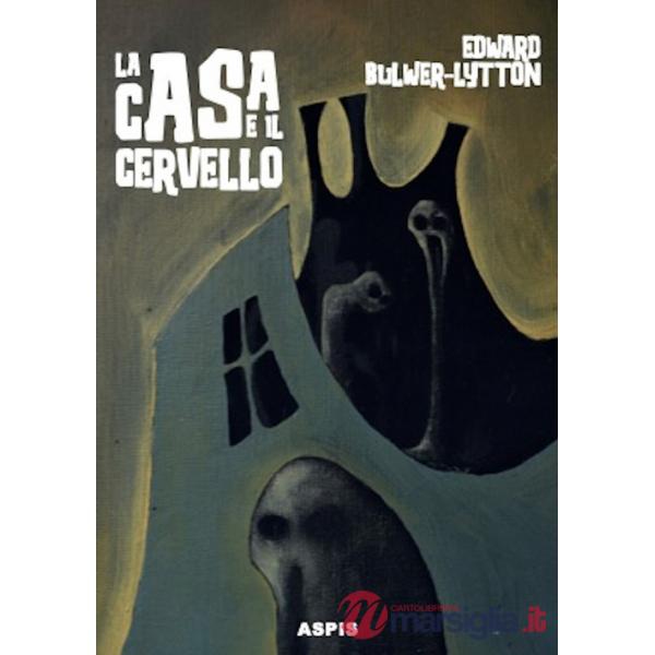 Casa e il cervello. The haunted and the haunters (La)
