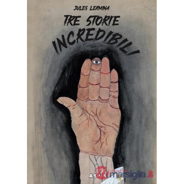 Tre storie incredibili