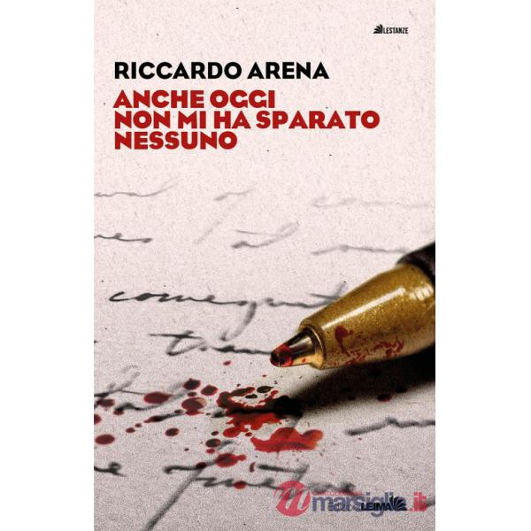 Anche oggi non mi ha sparato nessuno