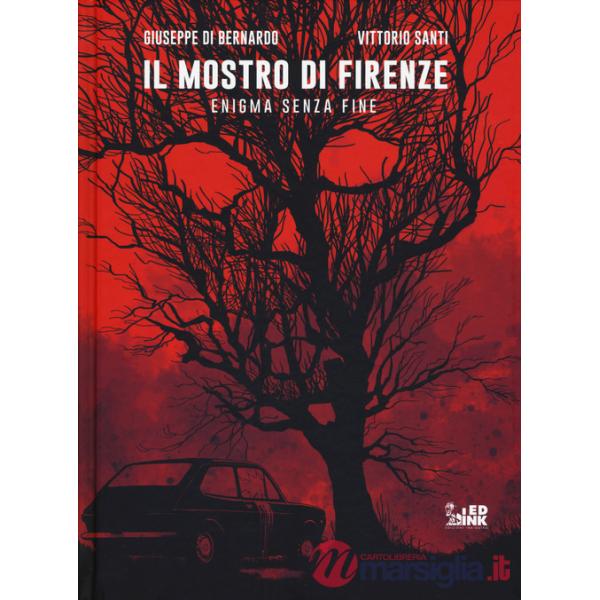Mostro di Firenze. Enigma senza fine (Il)