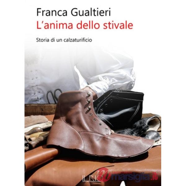 Anima dello stivale. Storia di un calzaturificio (L')