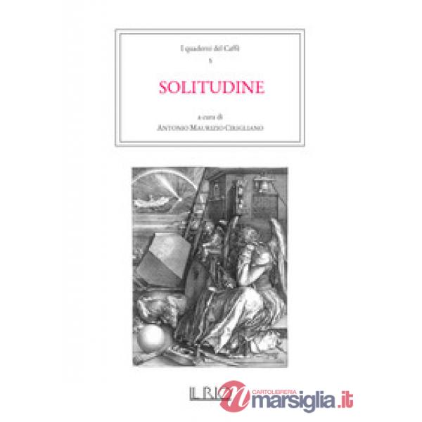 Quaderni del caffè (I). Vol. 5: Solitudine