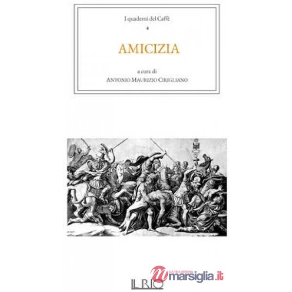 Quaderni del caffè (I). Vol. 4: Amicizia
