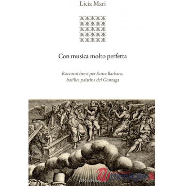 Con musica molto perfetta. Racconti brevi per Santa Barbara, basilica palatina d