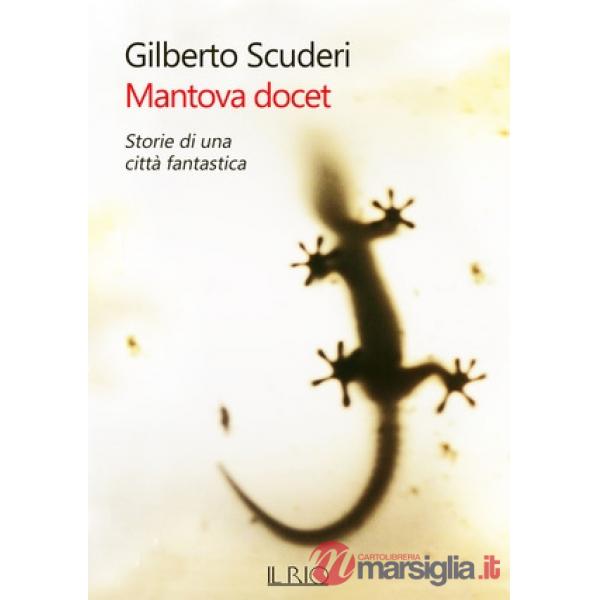 Mantova docet. Storie di una città fantastica