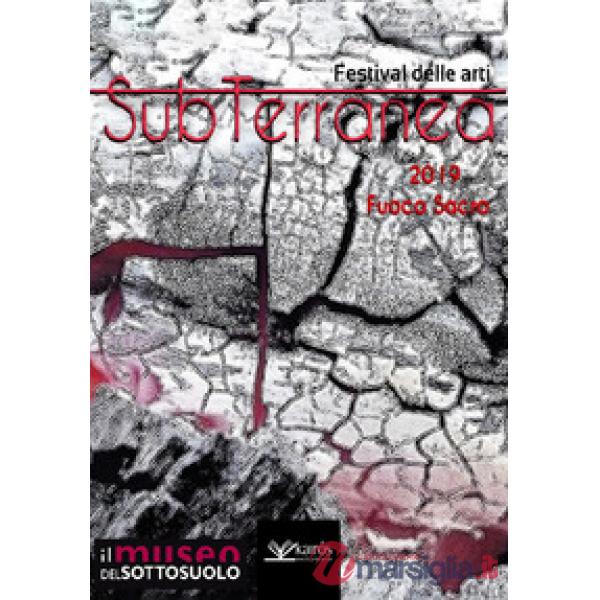 Fuoco sacro. SubTerranea 2019