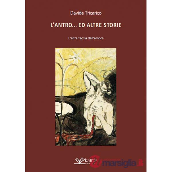 Antro...ed altre storie. L'altra faccia dell'amore (L')
