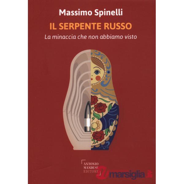 Il serpente russo. La minaccia che non abbiamo visto