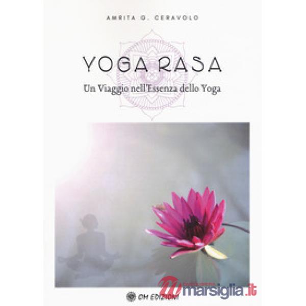 Yoga Rasa. Un viaggio nell'essenza dello yoga