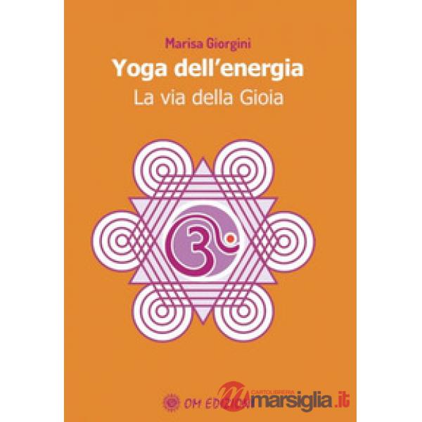 Yoga dell'energia. La via della gioia