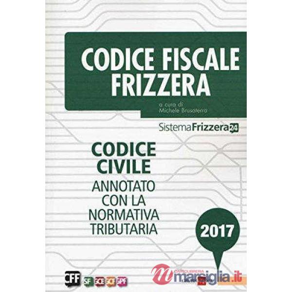 CODICE FISCALE FRIZZERA CODICE CIVILE ED. 2017