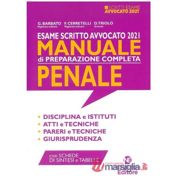 Esame scritto avvocato 2021. Manuale di preparazione completa penale
