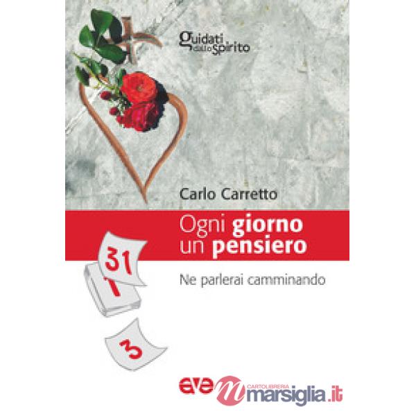 Ogni giorno un pensiero. Ne parlerai camminando (Dt. 6, 7)