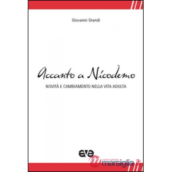 Accanto a Nicodemo. Novità e cambiamento nella vita adulta