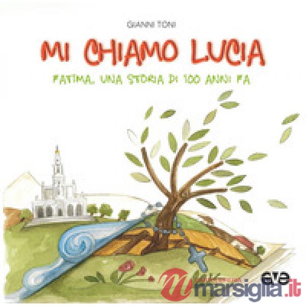 Mi chiamo Lucia. Una storia di 100 anni fa