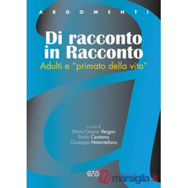 Dire e dare. Adulti e «primato della vita»