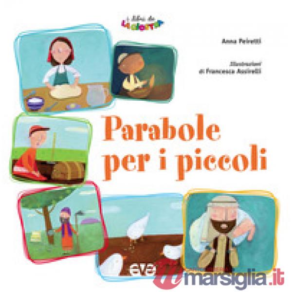 Parabole per i piccoli. Ediz. illustrata