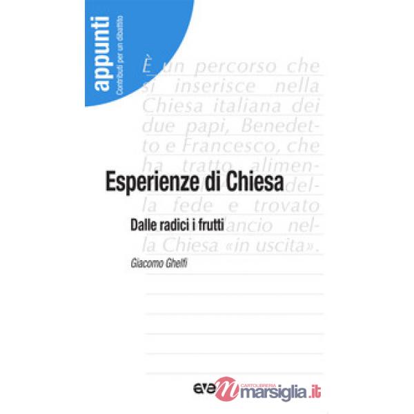 Esperienze di Chiesa. Dalle radici i frutti
