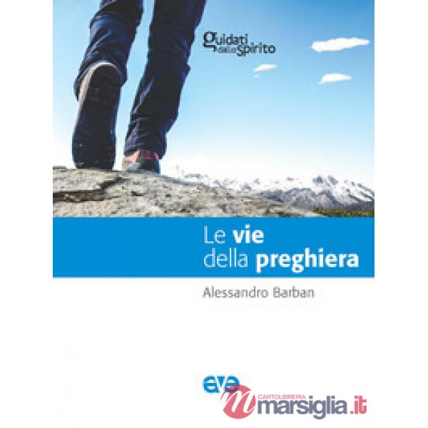 Vie della preghiera (Le)