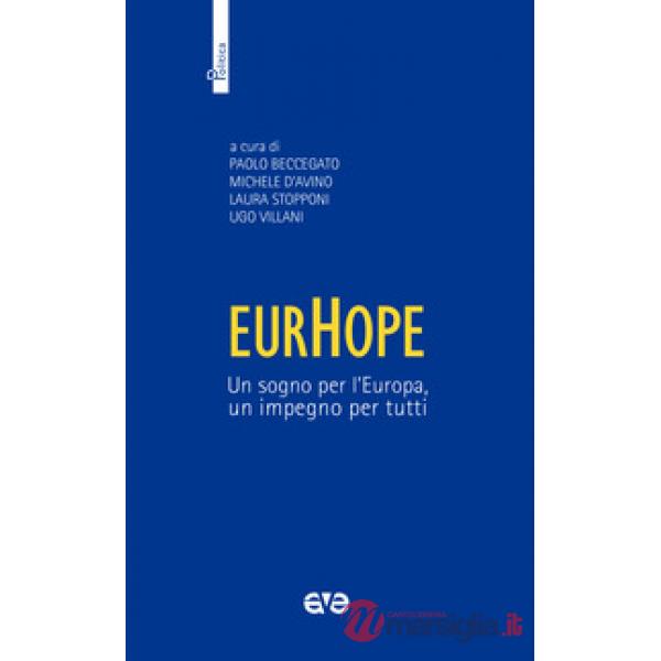 EurHope. Un sogno per l'Europa, un impegno per tutti