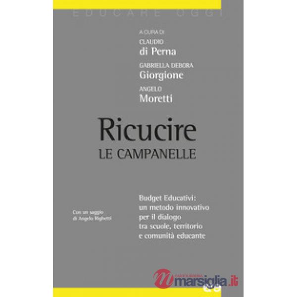 Ricucire le campanelle. Budget educativi: un metodo innovativo per il dialogo tra scuole, territorio e comunità educante