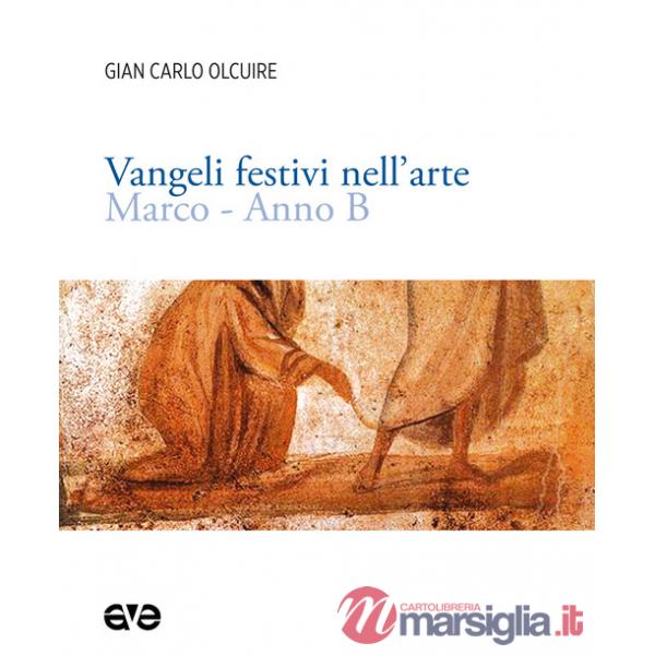 Vangeli festivi nell'arte. Marco. Anno B