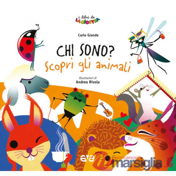 Chi sono? Scopri gli animali. Ediz. a colori