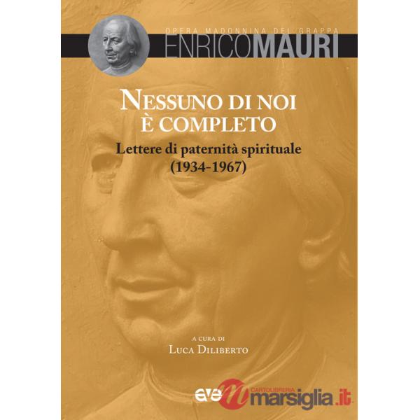 Nessuno di noi è completo. Lettere di paternità spirituale (1934-1967)