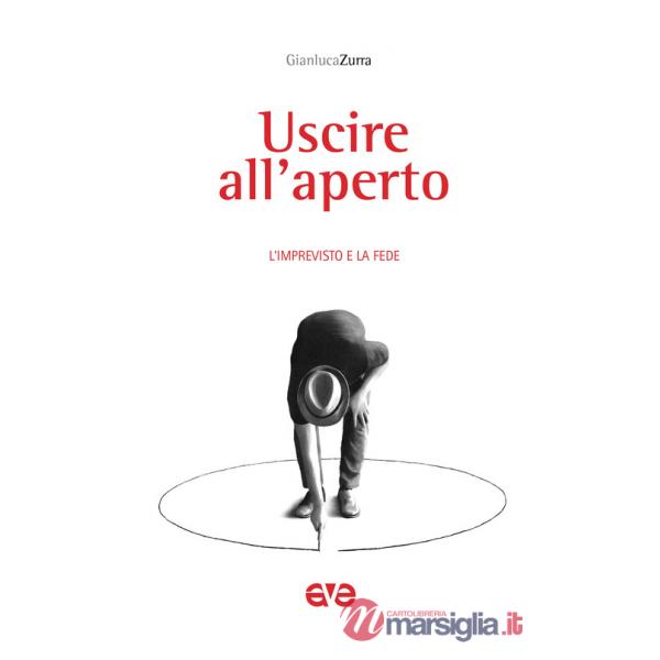 Uscire all'aperto. L'imprevisto e la fede