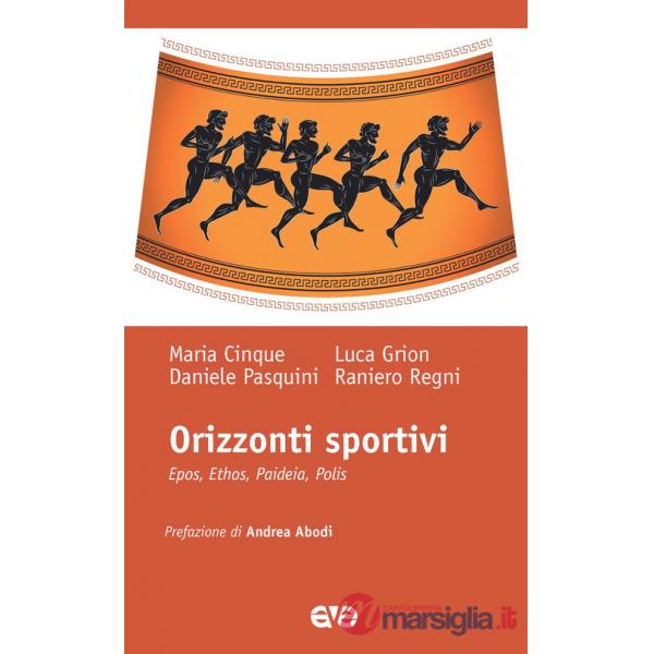 Orizzonti sportivi. Epos, ethos, paideia, polis