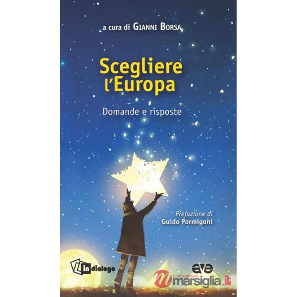 Scegliere l'Europa. Domande e risposte