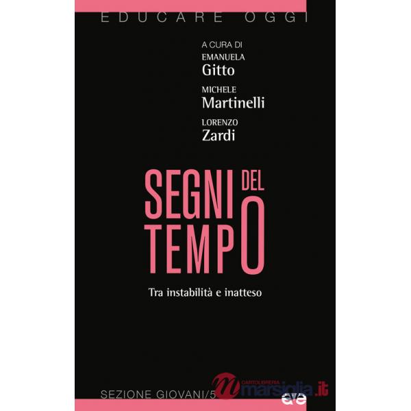 Segni del tempo. Tra instabilità e inatteso