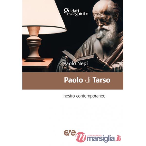 Paolo di Tarso. Nostro contemporaneo