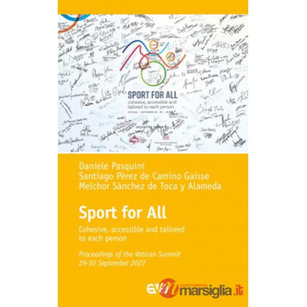 Sport for all. Cohesive, accesible and tailored to each persone