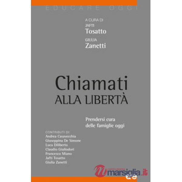Chiamati alla libertà. Prendersi cura delle famiglie oggi