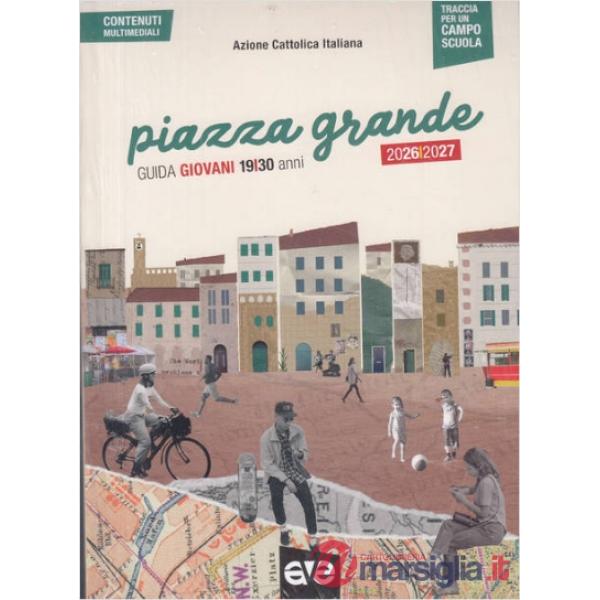 Piazza grande. Guida Giovani 19/30 anni 2026-2027