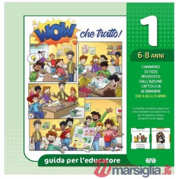 Wow che tratto! Guida per l'educatore. Vol. 1: 6/8 anni