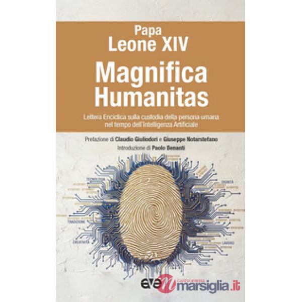Magnifica humanitas. Lettera Enciclica sulla custodia della persona umana nel tempo dell'intelligenza artificiale