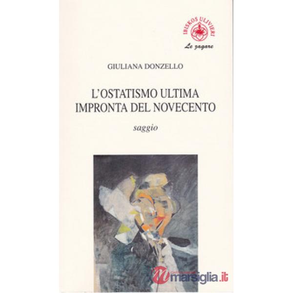 Ostatismo ultima impronta del Novecento (L')