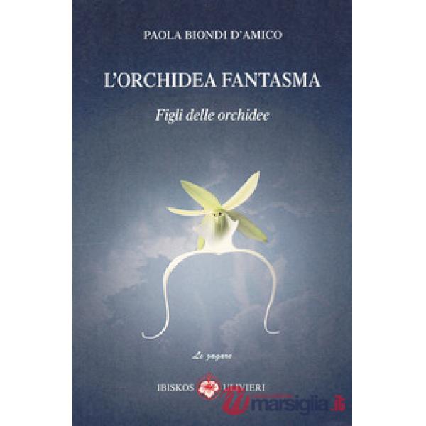 Orchidea fantasma. Figli delle orchidee (L')