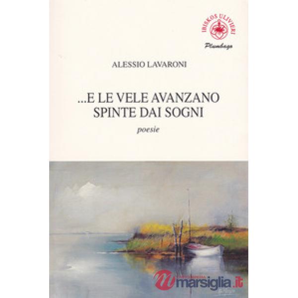 E le vele avanzano spinte dai sogni