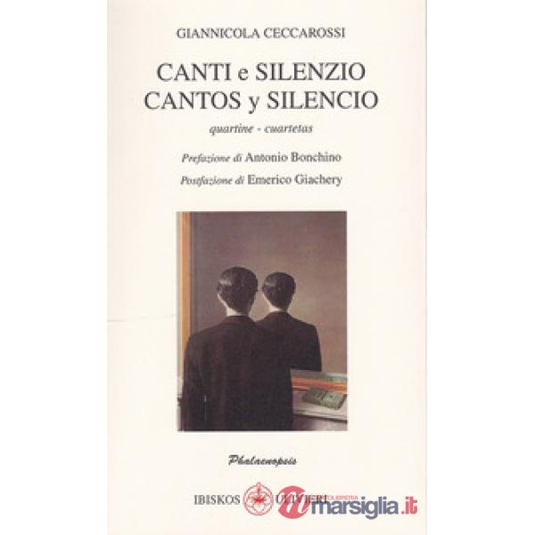 Canti e silenzio. Quartine-Cantos y silencio. Cuartetas