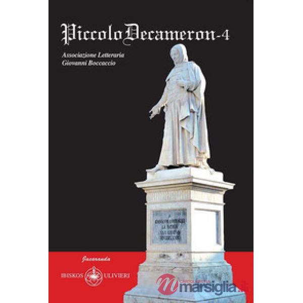 Piccolo Decameron. Concorso letterario «Boccaccio giovani». Vol. 4