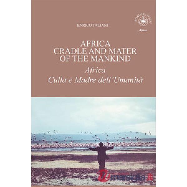 Africa cradle and mater of the mankind-Africa culla e madre dell'umanità