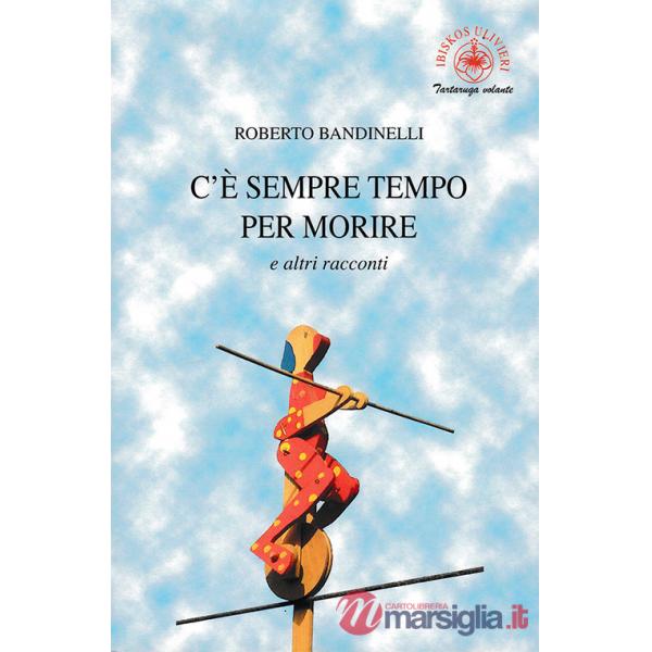 C'è sempre tempo per morire e altri racconti